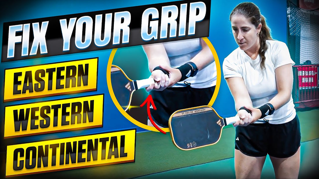 The Three Pickleball Grips (& When to Use Them): Continental, Eastern & Western