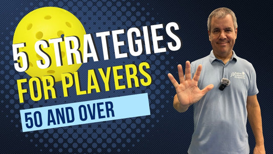 5 Pickleball Strategies for 50+ Players That Actually Work